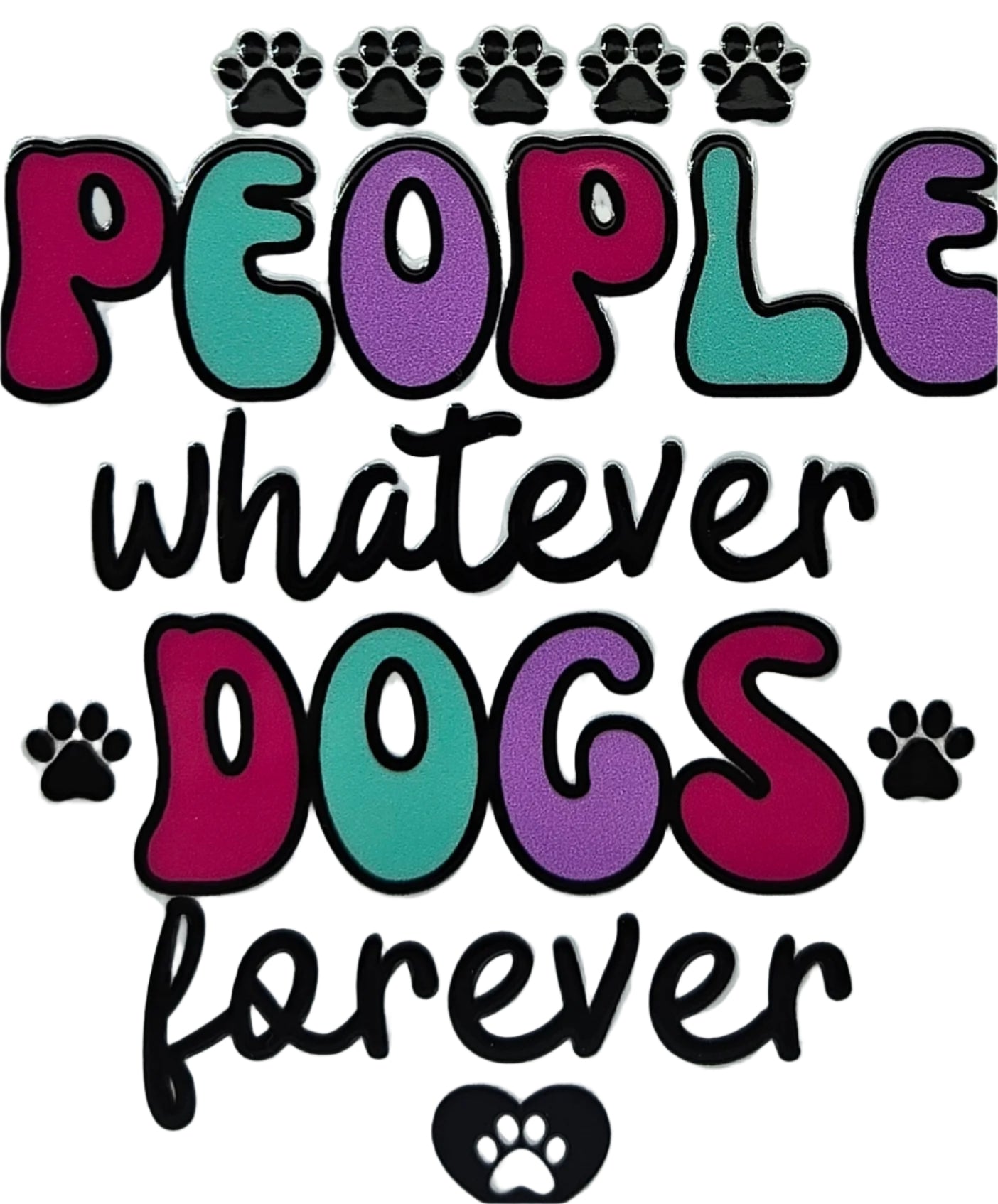 People Whatever Dogs Forever
