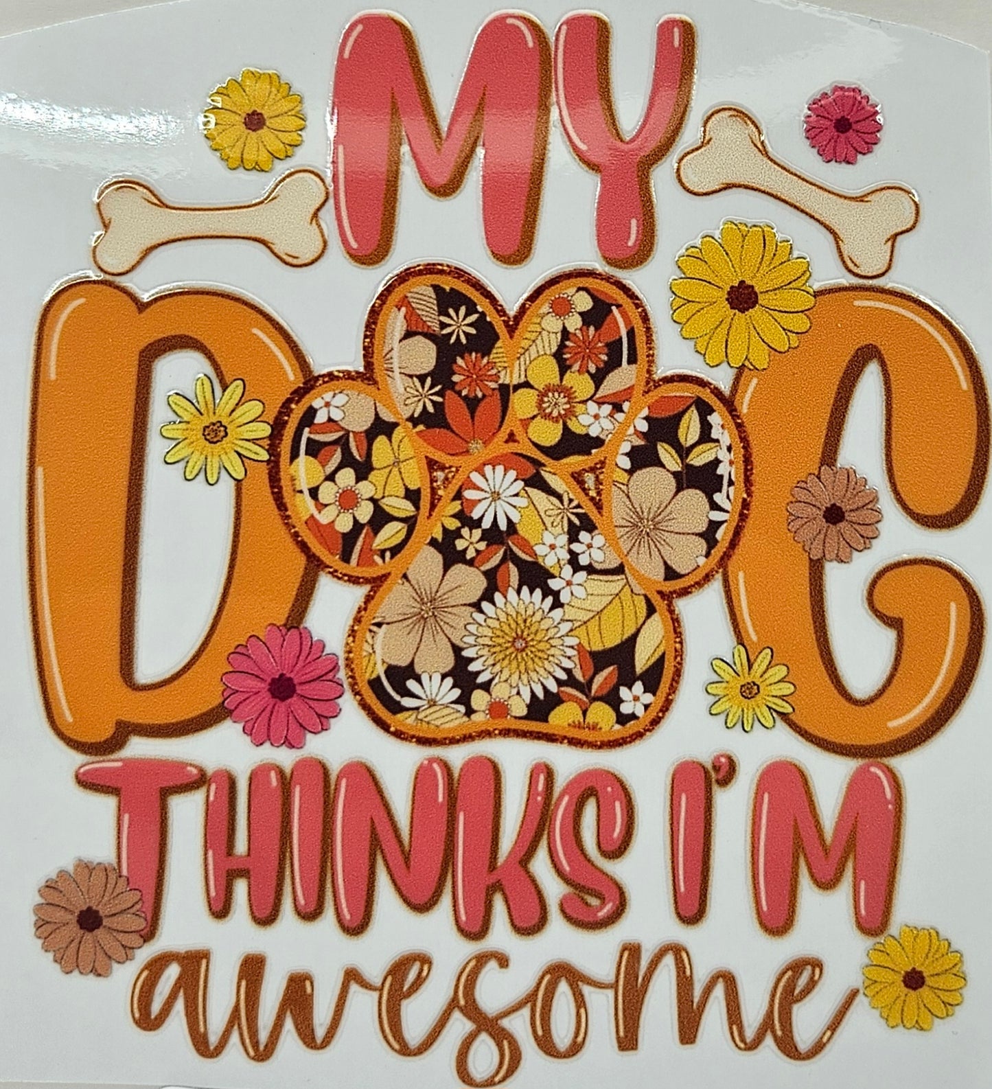 My Dog Thinks I'm Awesome