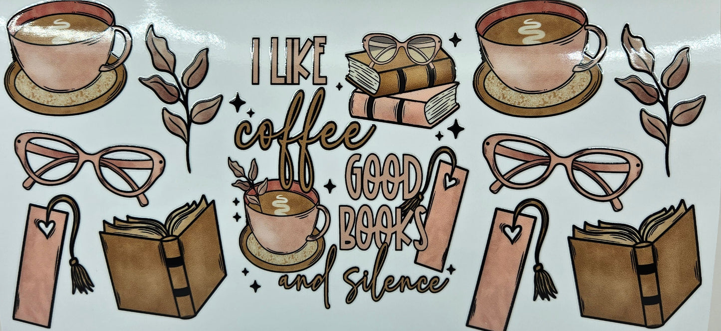 I Like Coffee Good Books and Silence