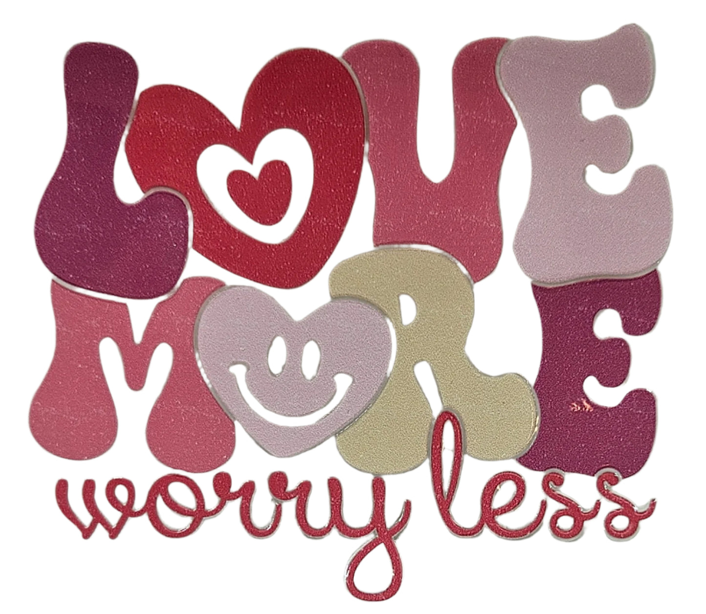 Love More Worry Less
