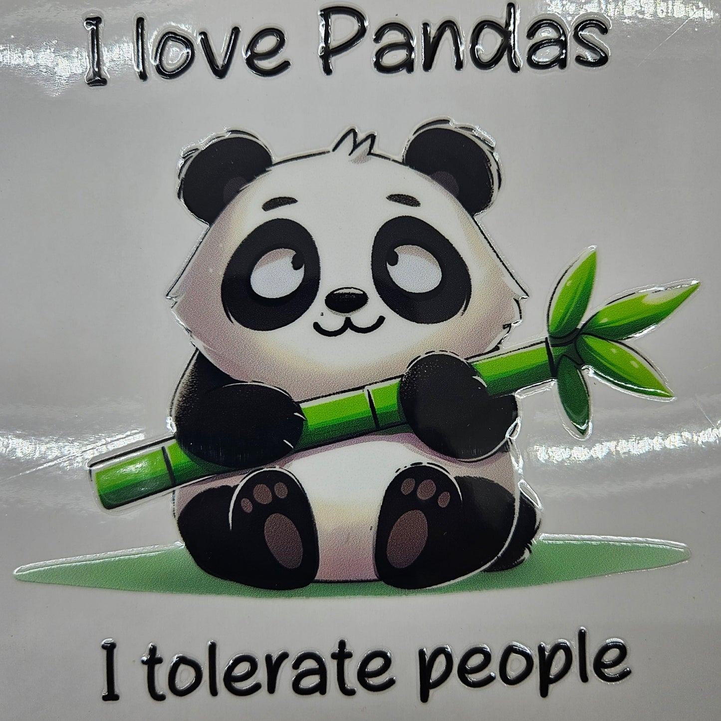 I Love Pandas I Tolerate People