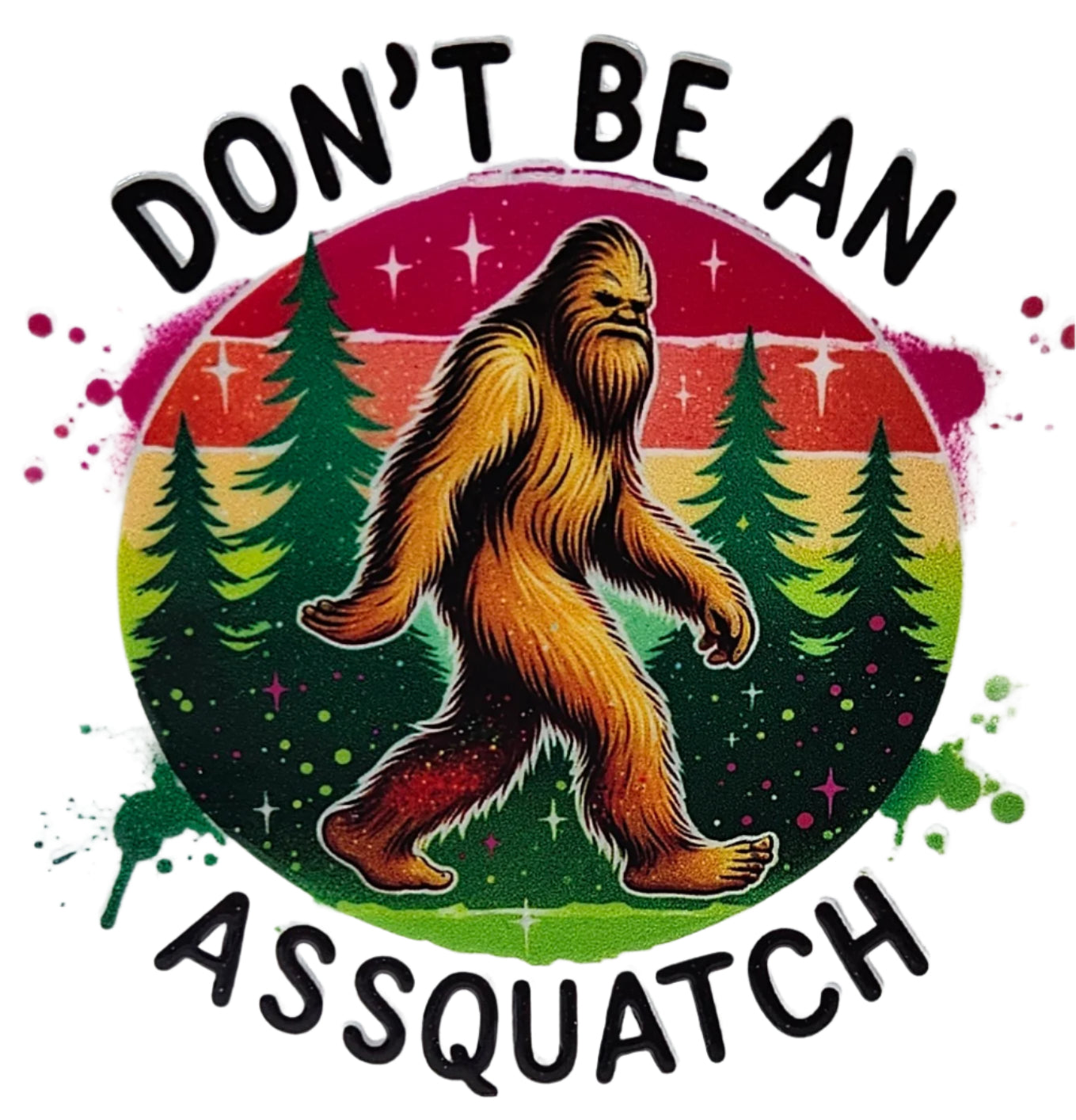 Don't Be an Assquatch