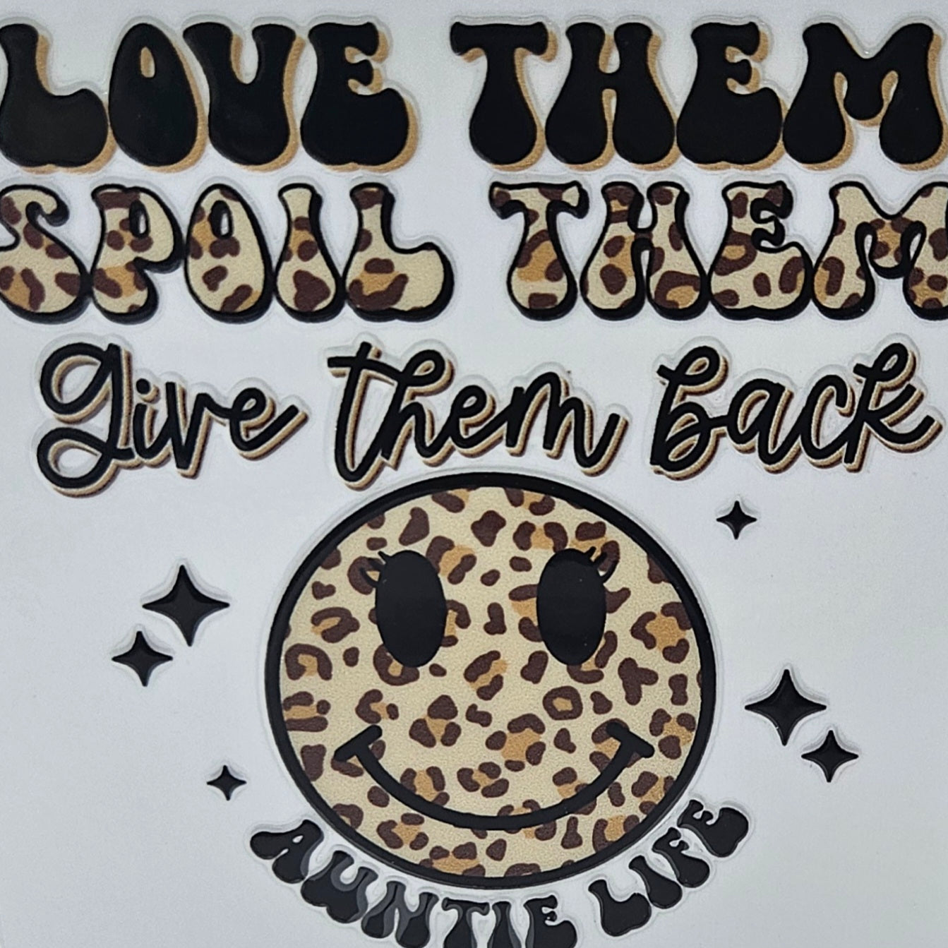 Love them Spoil them Auntie Life Cheetah Print
