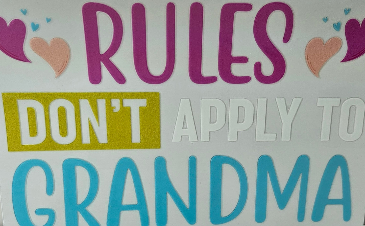 Rules Don't Apply To Grandma