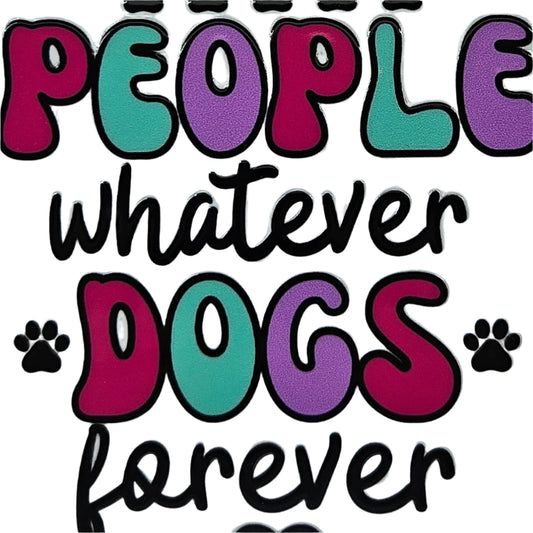 People Whatever Dogs Forever