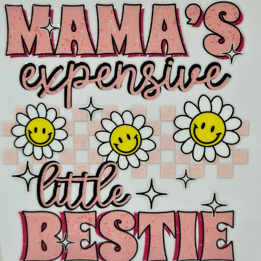 Mama's Expensive Bestie with Smiley Flowers