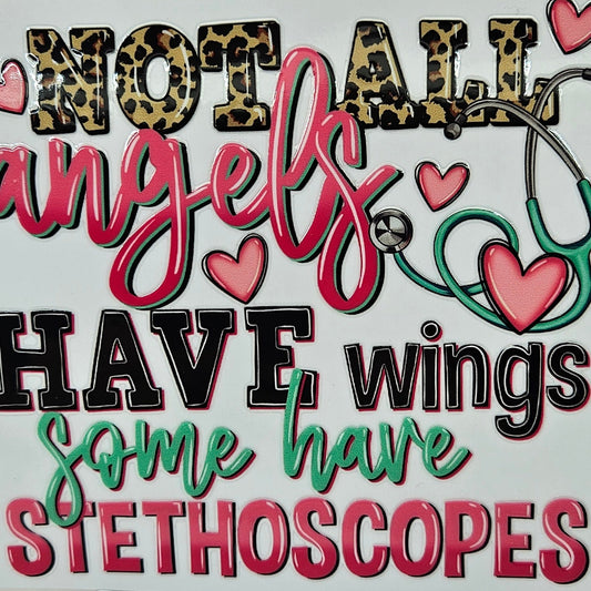 Not All Angels Have Wings Some Have Stethoscopes