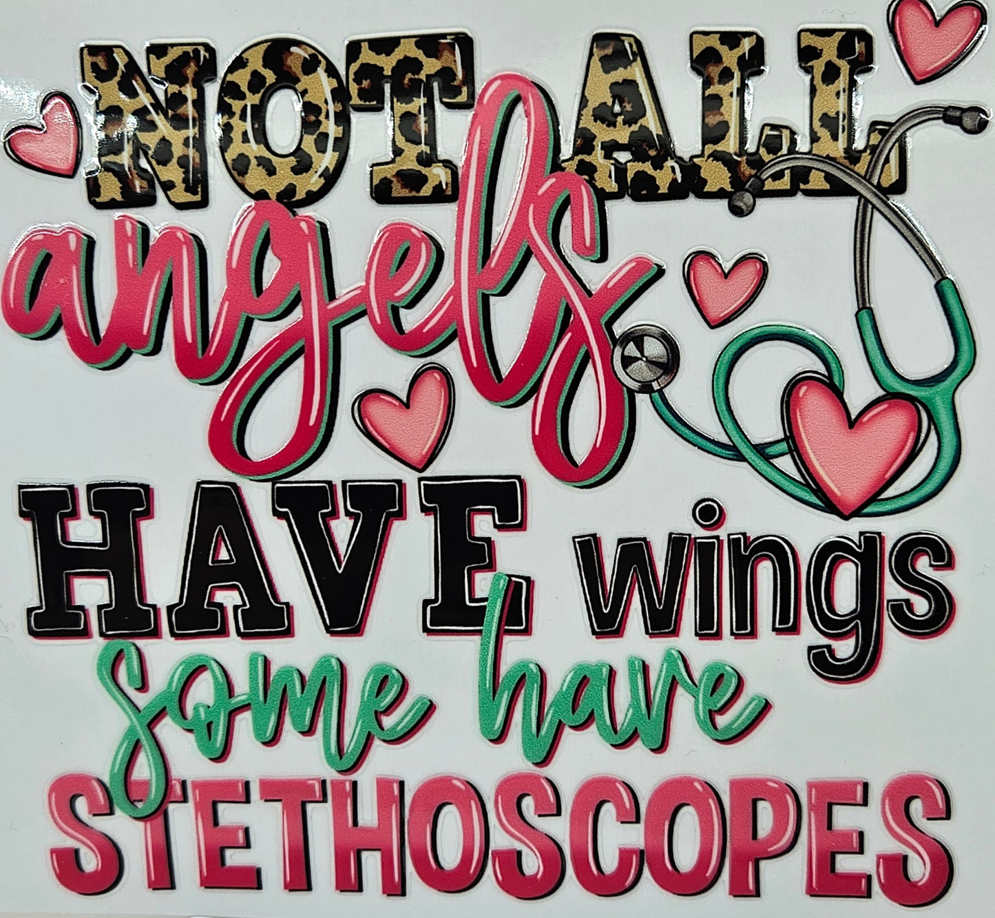 Not All Angels Have Wings Some Have Stethoscopes