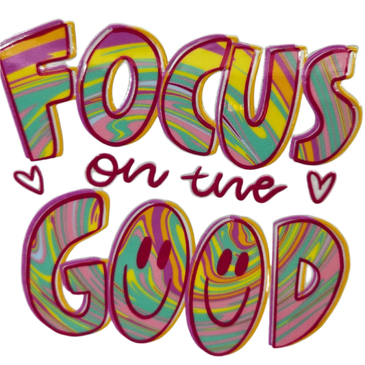 Focus On the Good