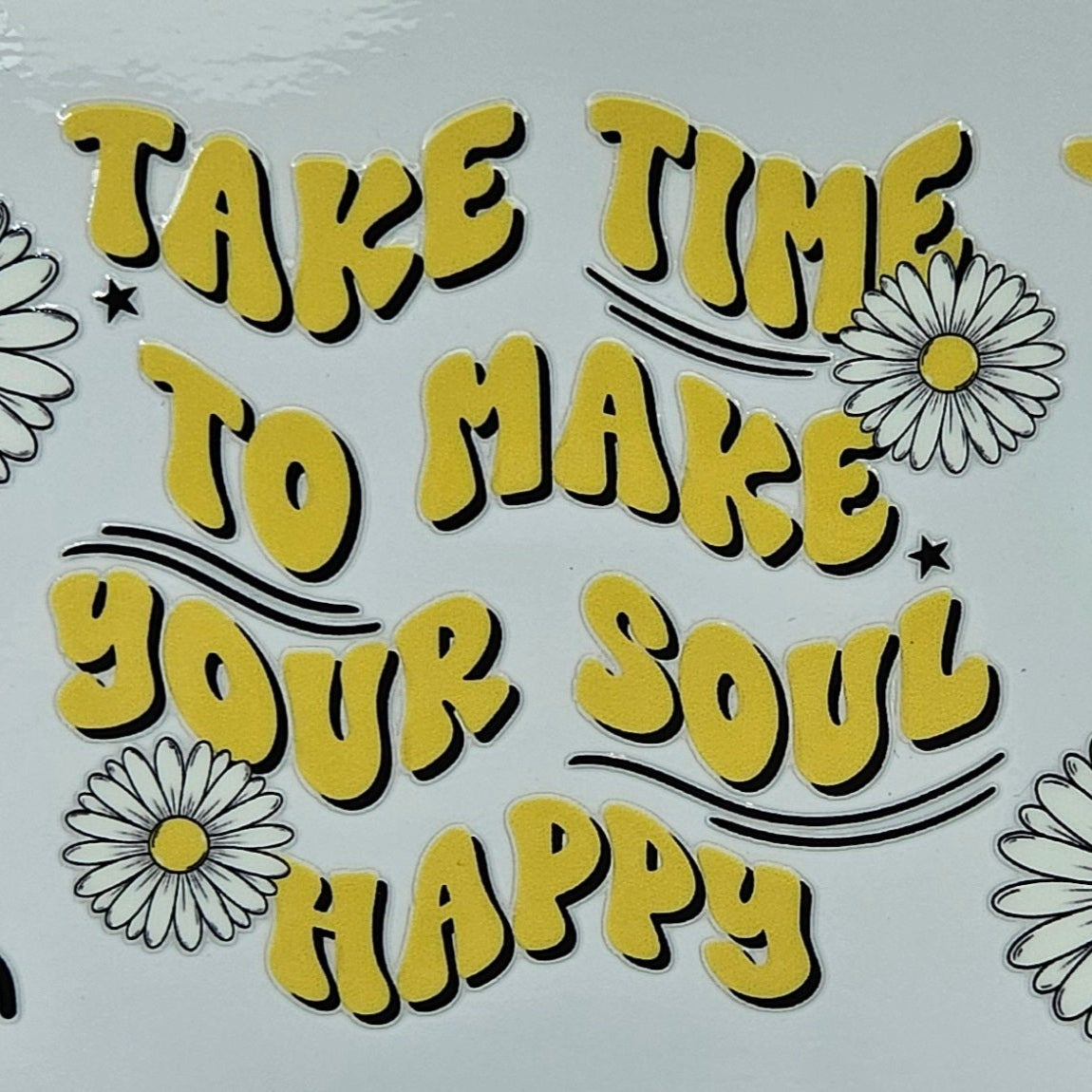 Take Time to Make Your Soul Happy