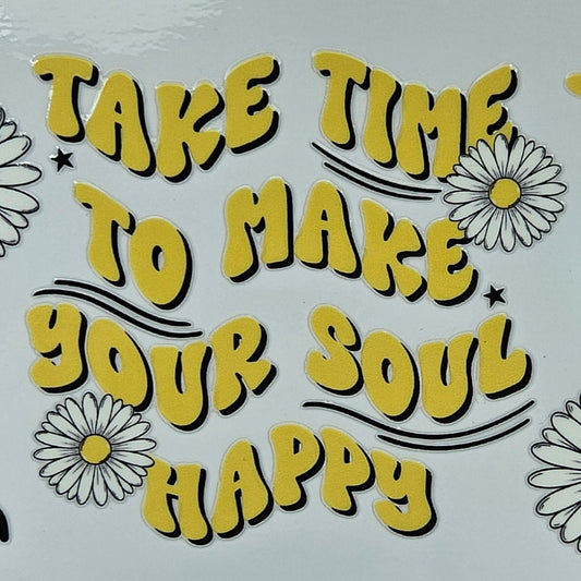 Take Time to Make Your Soul Happy