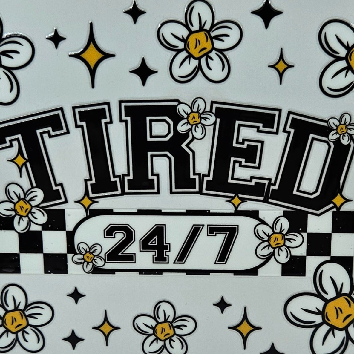 Tired 24/7