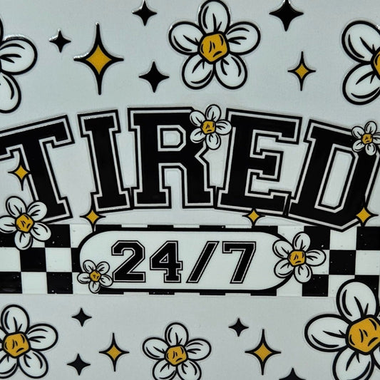 Tired 24/7