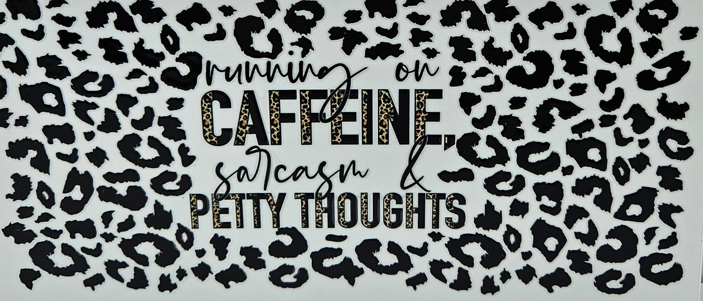 Running on Caffeine Sarcasm and Petty Thoughts
