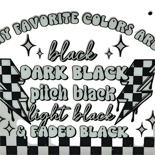 My Favorite Colors Are Black