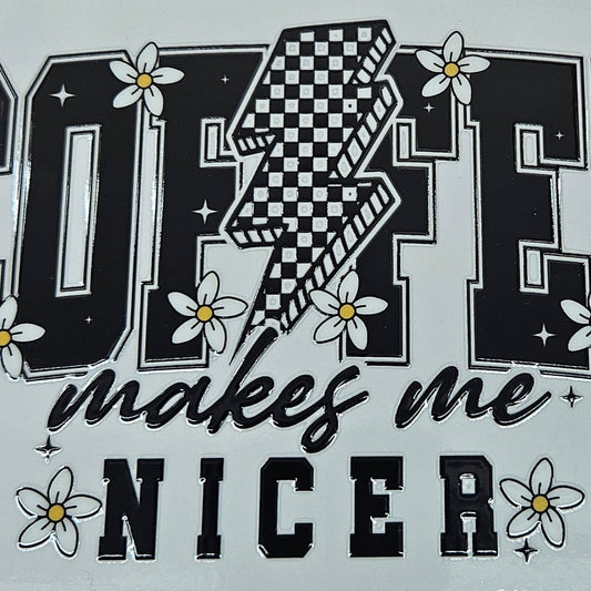 Coffee Makes Me Nicer
