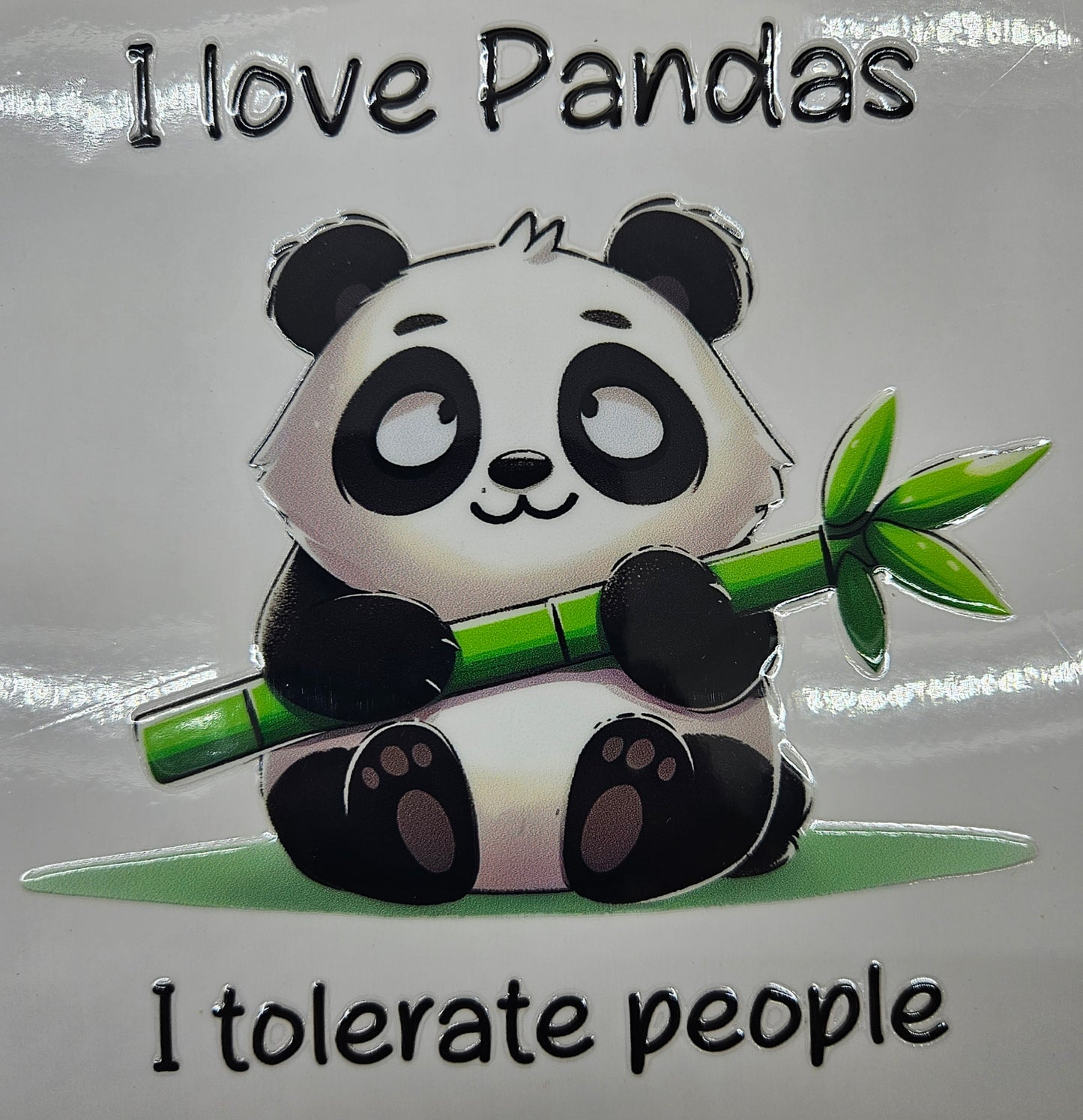 I Love Pandas I Tolerate People
