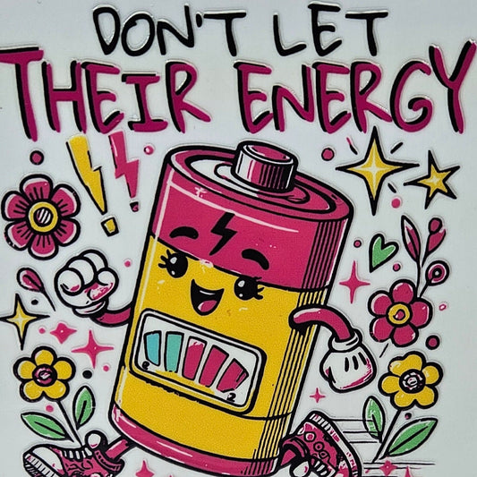 Don't Let Their Energy Change Yours