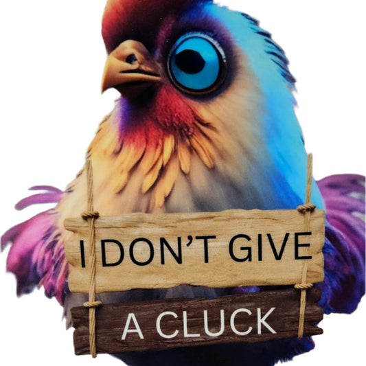 I Don't Give a Cluck Rooster