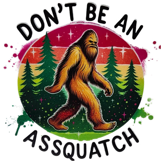 Don't Be an Assquatch