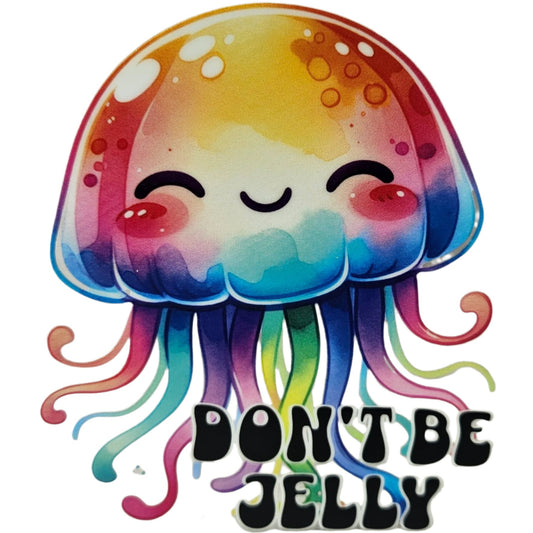 Don't Be Jelly