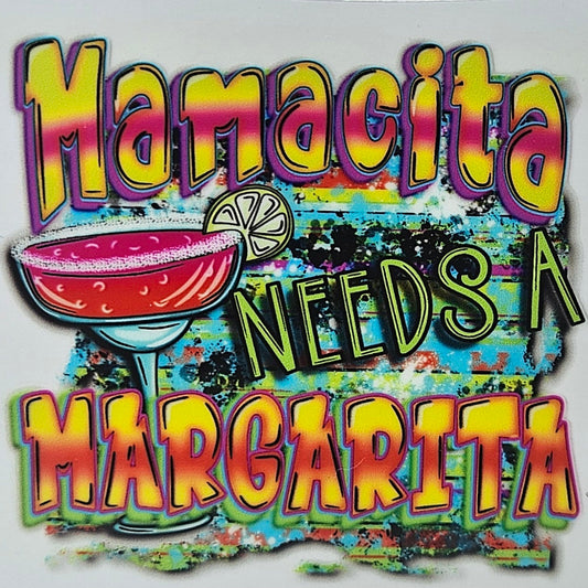 Mamacita Needs A Margarita