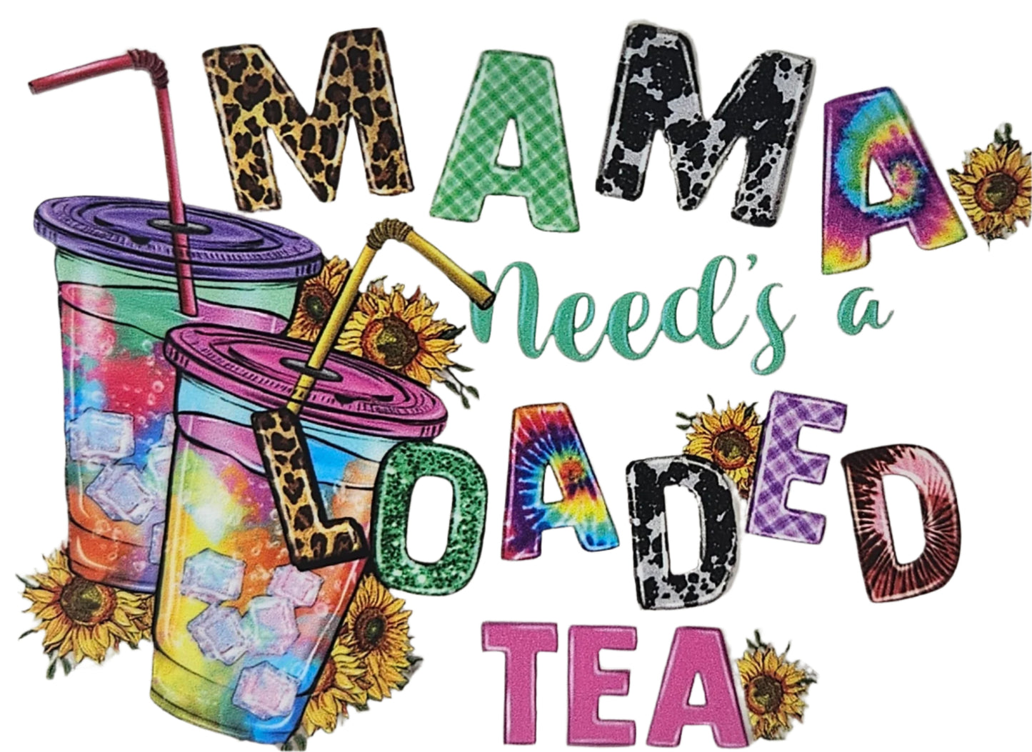 Mama Needs a Loaded Tea
