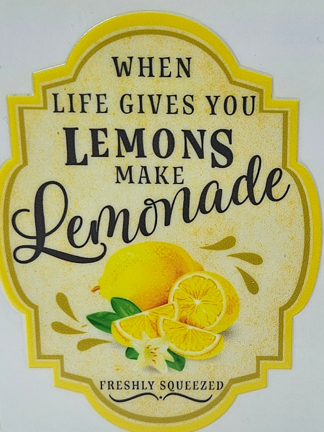 When Life Gives You Lemons Make Lemonade