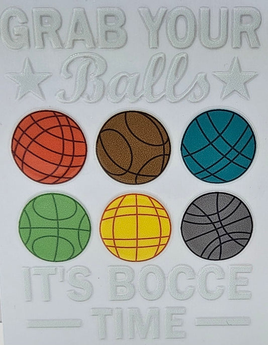 Grab Your Balls It's Bocce Time