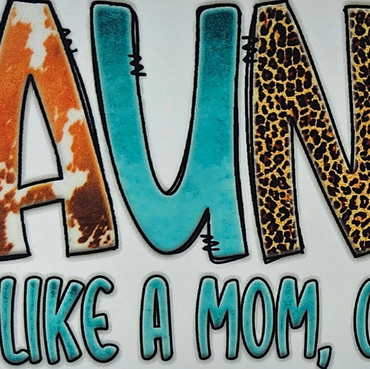 Auntie Like a Mom Only Cooler